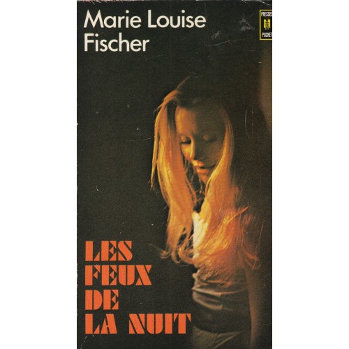 Les feux de la nuit Marie-Louise Fischer